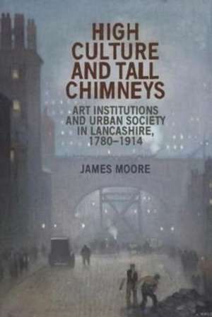 High culture and tall chimneys de James Moore