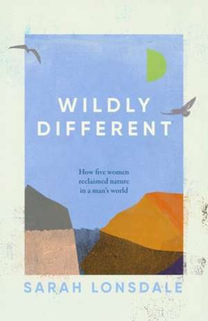 Wildly Different de Sarah Lonsdale