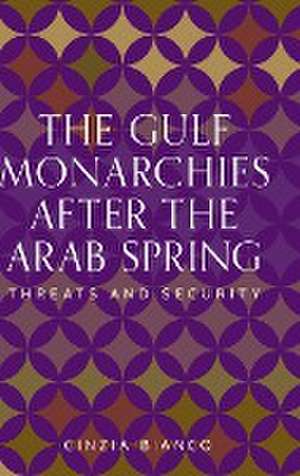 The Gulf monarchies after the Arab Spring de Cinzia Bianco