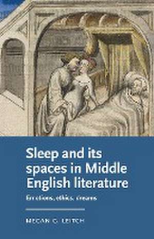 Sleep and its spaces in Middle English literature de Megan Leitch