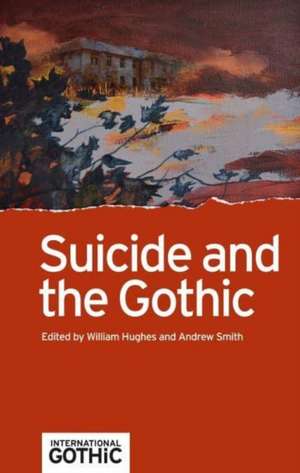 Suicide and the Gothic de William Hughes