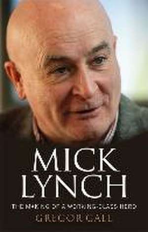 Mick Lynch de Gregor Gall