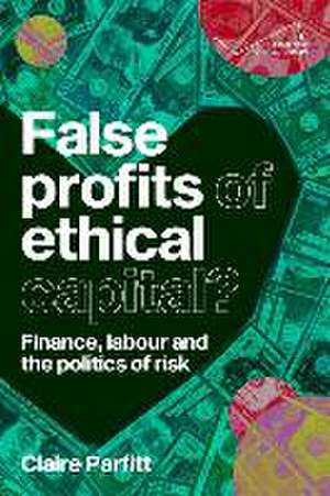 False profits of ethical capital de Claire Parfitt