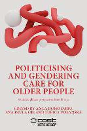 Politicising and gendering care for older people de Anca Dohotariu