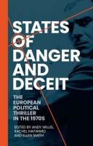 States of danger and deceit de Rachel Hayward