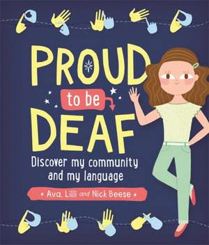 Proud to Be Deaf de Lilli Beese