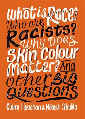 Shukla, N: What is Race? Who are Racists? de Claire Heuchan