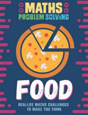 Maths Problem Solving: Food de Anita Loughrey