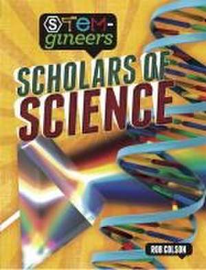 Colson, R: STEM-gineers: Scholars of Science de Rob Colson