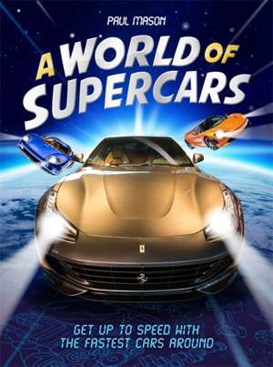 A World of Supercars de Paul Mason