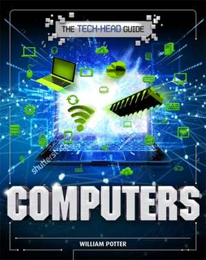 Potter, W: The Tech-Head Guide: Computers de William Potter