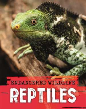 Endangered Wildlife: Rescuing Reptiles de Anita Ganeri