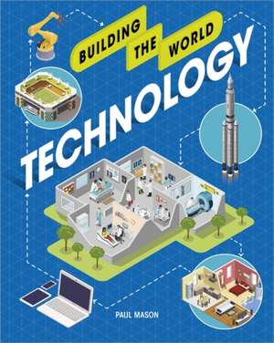 Building the World: Technology de Paul Mason