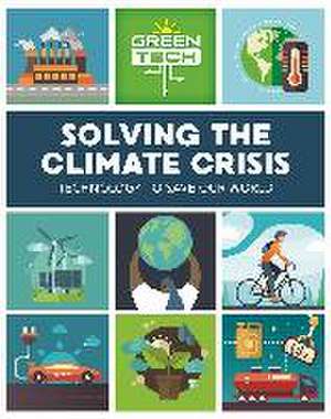 Green Tech: Solving the Climate Crisis de Alice Harman