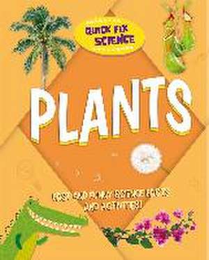 Quick Fix Science: Plants de Paul Mason
