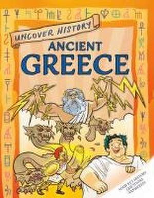 Uncover History: Ancient Greece de Rachel Minay