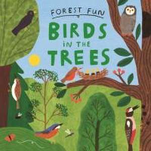 Williams, S: Forest Fun: Birds in the Trees de Susie Williams