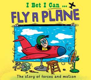 Jackson, T: I Bet I Can: Fly a Plane de Tom Jackson