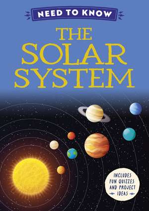 Need to Know: The Solar System de Izzi Howell