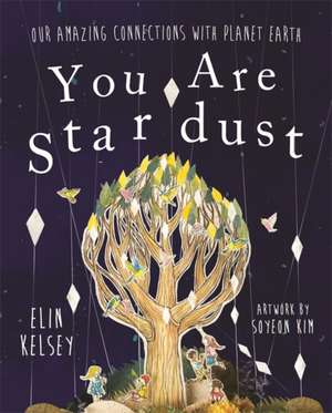 You are Stardust de Elin Kelsey