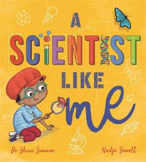 A Scientist Like Me de Shini Somara