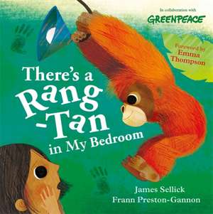 There's a Rang-Tan in My Bedroom de James Sellick