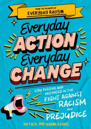 Everyday Action, Everyday Change de Naomi Evans