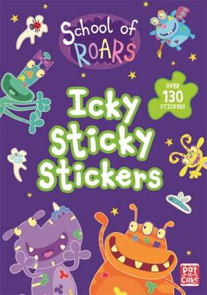 School of Roars: Icky Sticky Stickers de Pat-A-Cake