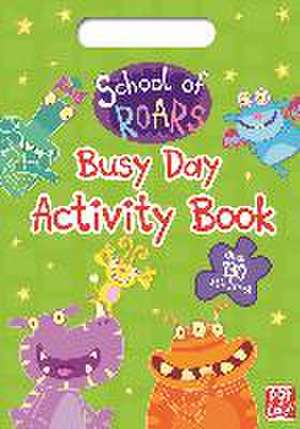 Pat-a-Cake: School of Roars: Busy Day Activity Book de School of Roars