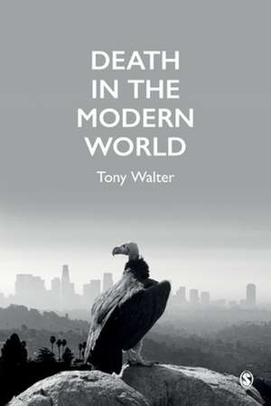 Death in the Modern World de Tony Walter