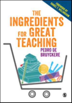 The Ingredients for Great Teaching de Pedro De Bruyckere