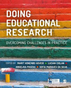 Doing Educational Research: Overcoming Challenges In Practice de Marit Honerød Hoveid