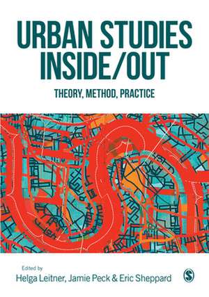 Urban Studies Inside/Out: Theory, Method, Practice de Helga Leitner