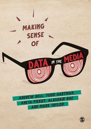 Making Sense of Data in the Media de Andrew Bell