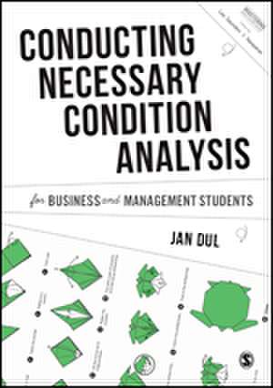 Conducting Necessary Condition Analysis for Business and Management Students de Jan Dul