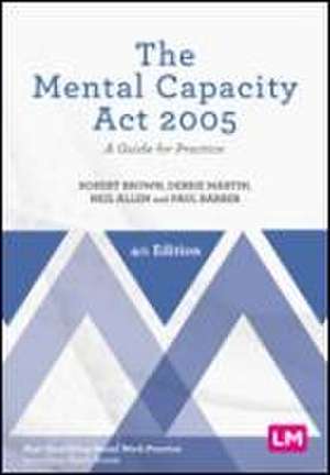 The Mental Capacity Act 2005 de Robert Brown