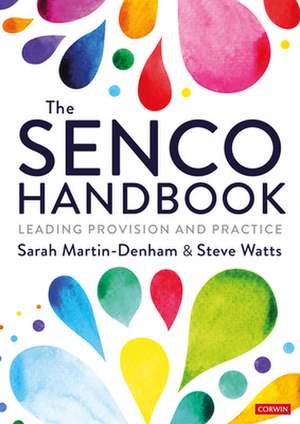 The SENCO Handbook: Leading Provision and Practice de Sarah Martin-Denham