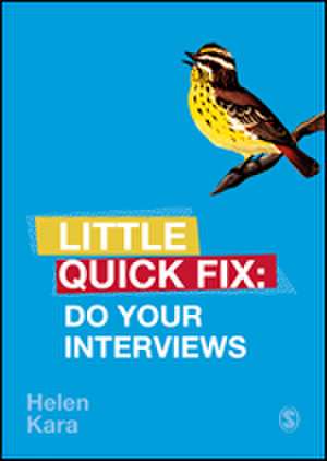 Do Your Interviews: Little Quick Fix de Helen Kara