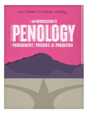 An Introduction to Penology: Punishment, Prisons and Probation de Lawrence Burke