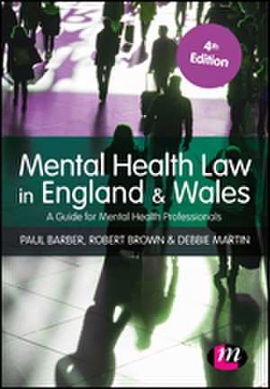 Mental Health Law in England and Wales: A Guide for Mental Health Professionals de Paul Barber