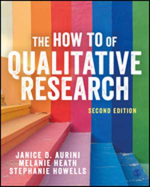 The How To of Qualitative Research de Janice Aurini