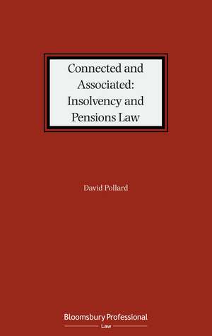 Connected and Associated: Insolvency and Pensions Law de David Pollard