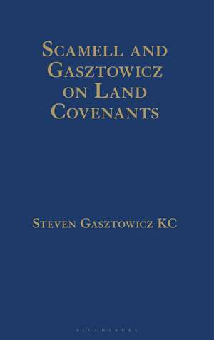 Scamell and Gasztowicz on Land Covenants de Steven Gasztowicz KC