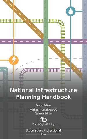 National Infrastructure Planning Handbook 2022 de Michael Humphries KC, KC