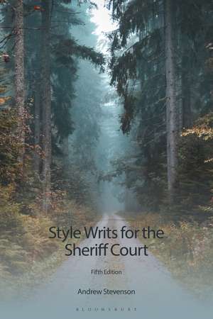 Style Writs for the Sheriff Court de Andrew Stevenson