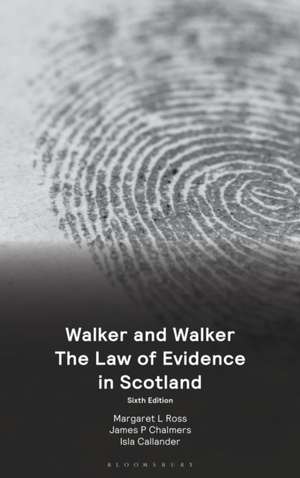 Walker and Walker the Law of Evidence in Scotland de Margaret L Ross