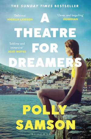 A Theatre for Dreamers: The Sunday Times bestseller de Polly Samson