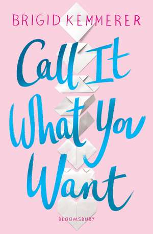 Call It What You Want de Brigid Kemmerer