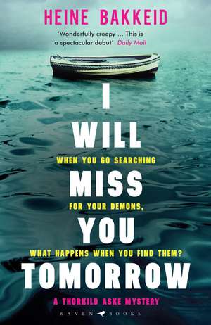 I Will Miss You Tomorrow de Heine Bakkeid