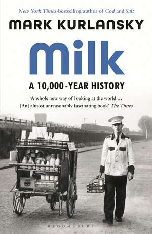 Milk: A 10,000-Year History de Mark Kurlansky